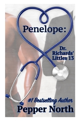 Penelope: Dr. Richards' Littles 13 by Pepper North