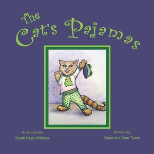 The Cat's Pajamas by Dana Sullivan Tyson, Sam Tracey Tyson