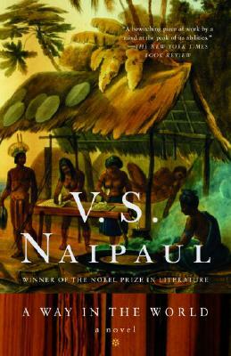 A Way in the World by V.S. Naipaul