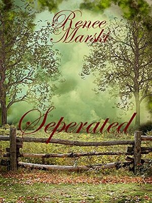 Separated by Renee Marski