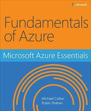 Microsoft Azure Essentials - Fundamentals of Azure by Michael Collier, Robin Shahan