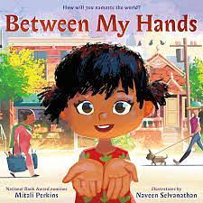 Between My Hands by Mitali Perkins