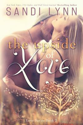 The Upside of Love (Love Series, 2) by Sandi Lynn