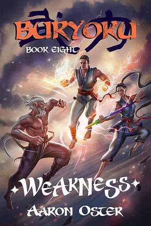 Weakness by Aaron Oster