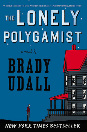 The Lonely Polygamist by Brady Udall