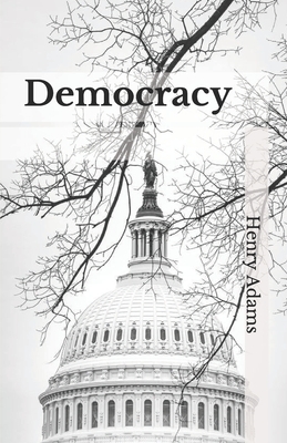 Democracy by Henry Adams