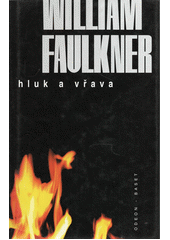 Hluk a vřava by William Faulkner