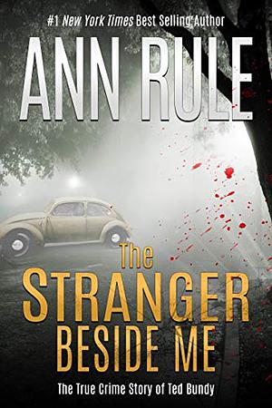 The Stranger Beside Me by Ann Rule