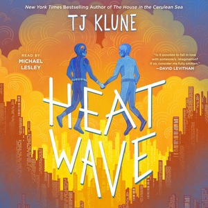 Heat Wave by TJ Klune