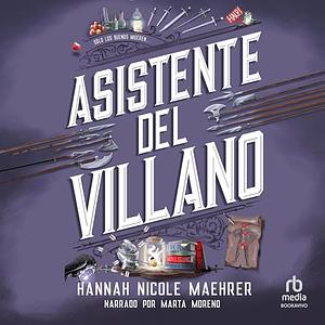 Asistente del Villano by Hannah Nicole Maehrer