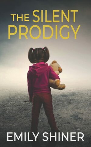 The Silent Prodigy by Emily Shiner