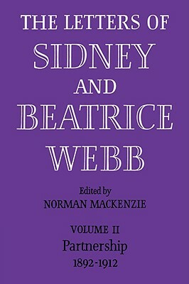The Letters of Sidney and Beatrice Webb: Volume II by Graham Webb