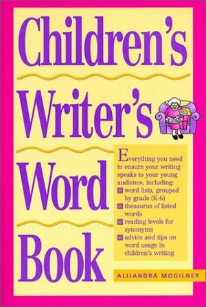 Children's Writer's Word Book by Alijandra Mogilner