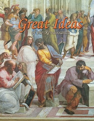 Great Ideas of the Renaissance by Trudee Romanek