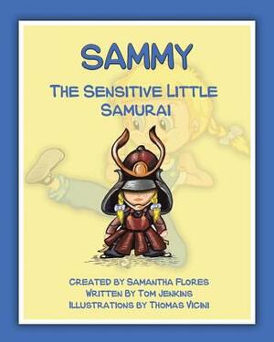 Sammy the Sensitive Little Samurai by Thomas Jenkins