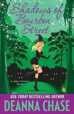 Shadows of Bourbon Street by Deanna Chase