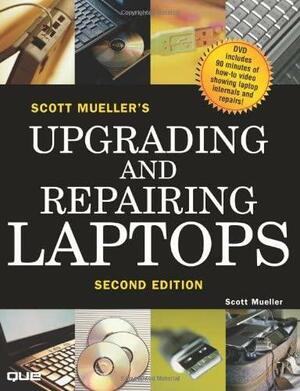 Upgrading and Repairing Laptops by Scott Mueller