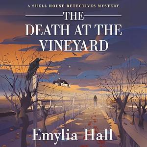 The Death at the Vineyard  by Emylia Hall