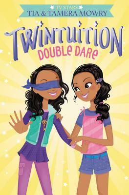 Twintuition: Double Dare by Tia Mowry, Tamera Mowry