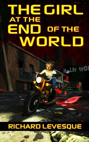 The Girl at the End of the World by Richard Levesque