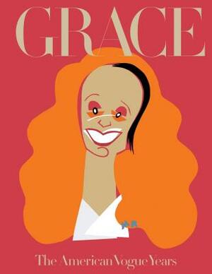 Grace: The American Vogue Years by Grace Coddington