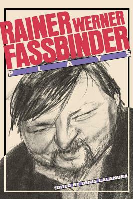 Fassbinder: Plays by Rainer Werner Fassbinder