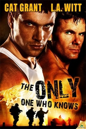 The Only One Who Knows by Cat Grant, L.A. Witt