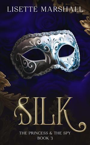 Silk by Lisette Marshall