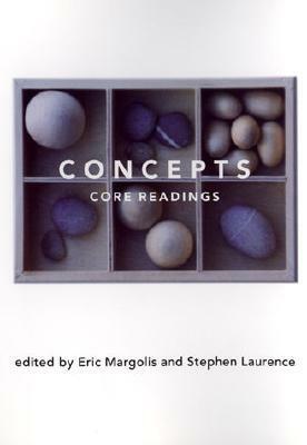 Concepts: Core Readings by Eric Margolis, Stephen Laurence