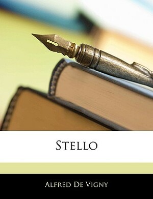 Stello by Alfred de Vigny