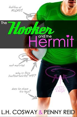 The Hooker and the Hermit by Penny Reid, L.H. Cosway