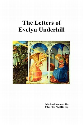The Letters of Evelyn Underhill by Evelyn Underhill
