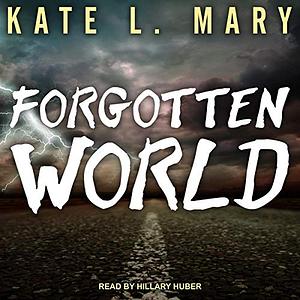 Forgotten World by Kate L. Mary