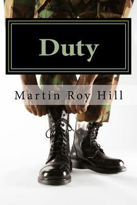 Duty: Suspense and mystery stories from the Cold War and beyond. by Martin Roy Hill