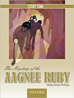 The Mystery of the Aagnee Ruby by Maha Khan Phillips