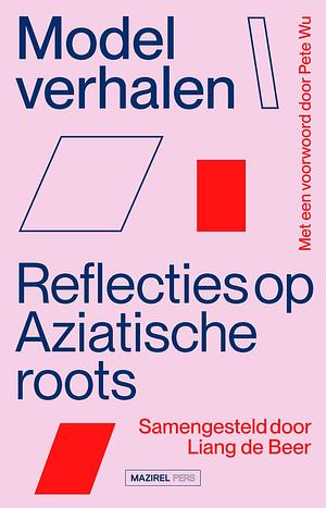 Modelverhalen: Reflecties op Aziatische roots by Liang de Beer