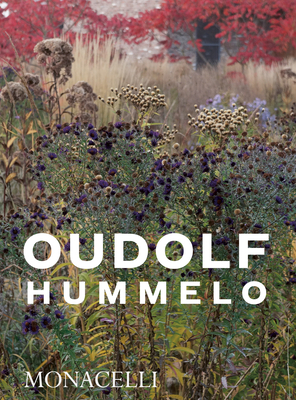 Hummelo: A Journey Through a Plantsman's Life by Noel Kingsbury, Piet Oudolf