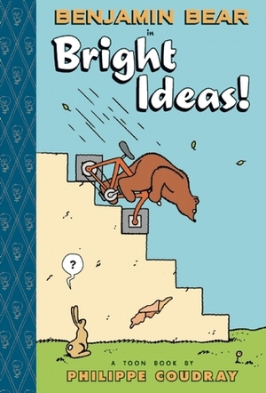 Benjamin Bear in Bright Ideas by Philippe Coudray
