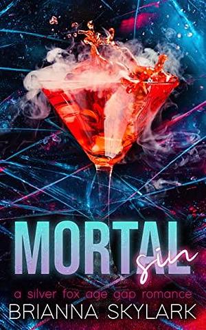 Mortal Sin by Brianna Skylark, Brianna Skylark