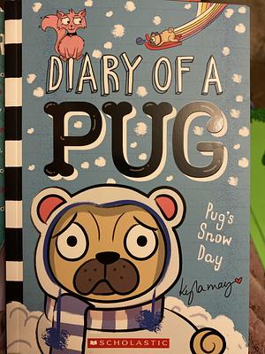 Pug's Snow Day by Kyla May