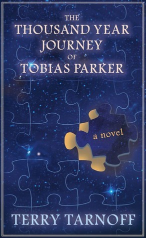 The Thousand Year Journey of Tobias Parker by Terry Tarnoff