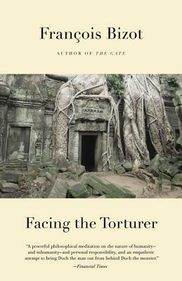 Facing the Torturer by François Bizot