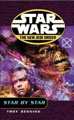 Star Wars: The New Jedi Order - Star By Star by Troy Denning
