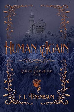 Human Again: A Beauty and the Beast Retelling by E.L. Tenenbaum