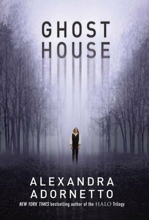 Ghost House by Alexandra Adornetto