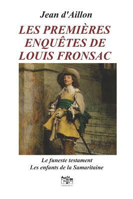 Les Premières Enquêtes de Louis Fronsac by Jean D'Aillon