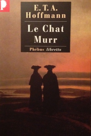 Le Chat Murr by E.T.A. Hoffmann