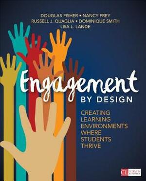 Engagement by Design: Creating Learning Environments Where Students Thrive by Douglas Fisher