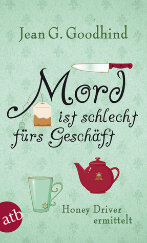 Mord ist schlecht fürs Geschäft by Jean G. Goodhind