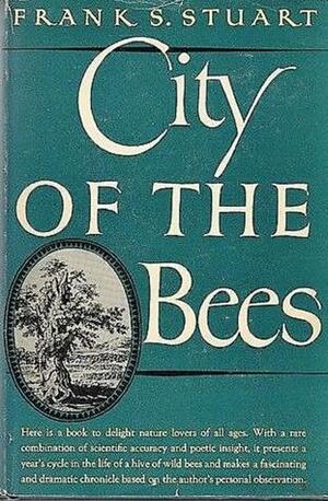 City of the Bees by Frank S. Stuart